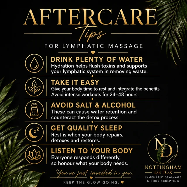 Aftercare tips for lymphatic massage: drink plenty of water, take it easy, avoid salt and alcohol, get quality sleep, and listen to your body.