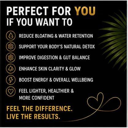Perfect for you if you want to reduce bloating, improve digestion, enhance skin clarity and glow, boost energy, and feel lighter and more confident. Feel the difference, live the results.