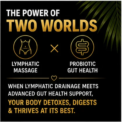 The power of two worlds: lymphatic massage and probiotic gut health.